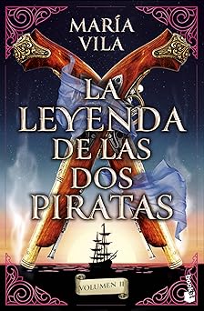 La leyenda de las dos piratas. Volumen 2 (María Vila)